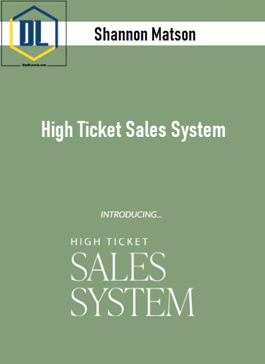 Shannon Matson – High Ticket Sales System