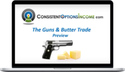 Consistent Options Income – Guns and Butter Trade
