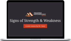Gary Dayton – Signs of Strength and Weakness