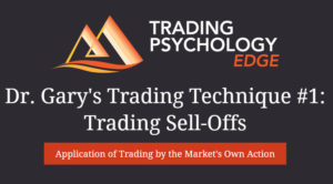 Dr. Gary's Trading Technique #1 and #2
