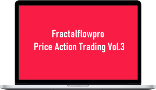 Fractalflowpro – Price Action Trading Vol.3