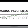 Trading Composure – Trading Psychology Mastery Course