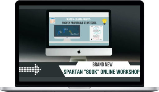 Spartan Trader FX – 800k Forex Workshop