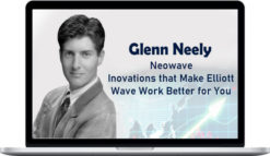 Glenn Neely – Neowave – Inovations that Make Elliott Wave Work Better for You