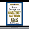 Jeff Cooper – Seven Set-ups that Consistently Make Money
