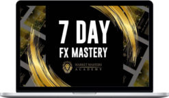 Market Masters Academy – 7 Day FX Mastery
