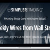 Simpler Trading – John Carter – Weekly Wires Elite Package 2022