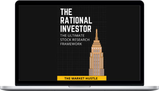 The Market Hustle – The Rational Investor: The Ultimate Stock Research Framework