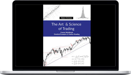 Adam Grimes – The Art And Science Of Trading