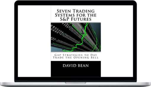 David Bean – Seven Trading Systems for The S&P Futures