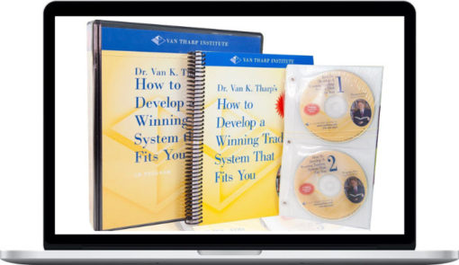 Van Tharp – How to Develop a Winning Trading System that Fits You