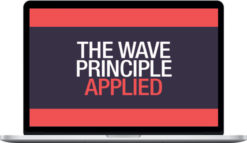 Elliottwave – The Wave Principle Applied – How to Spot a Pattern You Recognize and Put Your Trading Plan into Action