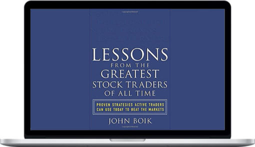 John Boik – Lessons from the Greatest Stock Traders of all Time