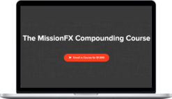 MissionFX – The MissionFX Compounding Course