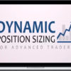Better System Trader – Dynamic Position Sizing