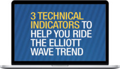 Elliott Wave – 3 Technical Indicators to Help You Ride the Elliott Wave Trend