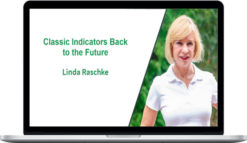Linda Raschke – Classic Indicators Back to the Future