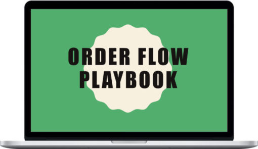 Order Flows – The Order Flow Playbook