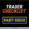 Trader Checklist Part Deux