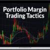 Trading Dominion – Portfolio Margin and SPAN Margin Trading Tactics