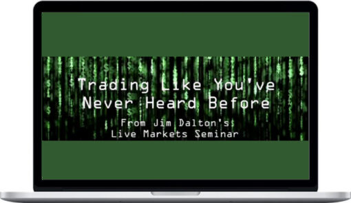 James Dalton – Trading Like You Have Never Heard Before
