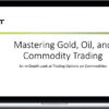 Options for Gold – Oil and Other Commodities