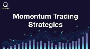 Quantra – Momentum Trading Strategies
