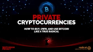 Radical Personal Finance – Private Cryptocurrencies: How To Buy, Own, And Use Non-Kyc Bitcoin Like A True Radical