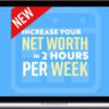 Real Life Trading – Increase Your Net Worth In 2 Hours A Week