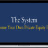 The Real Estate God – The System: Become Your Own Private Equity Firm