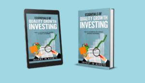 Essentials of Quality Growth Investing