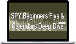 Sheridan Mentoring – The SPY Beginners Flys & Calendars Deep Dive