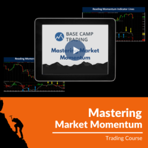 Base Camp Trading – Mastering Market Momentum Trading Course