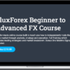FluxForex – Beginner to Advanced FX Course