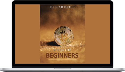 Rodney R. Roberts – Bitcoin For Beginners