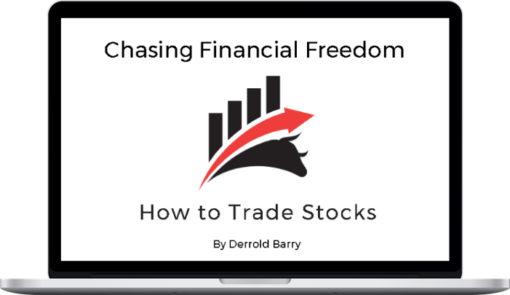 Derrold Barry – Chasing Financial Freedom: How To Trade Stocks