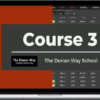 The Dorian Way School – Course 3: Level-Up Your Strategy