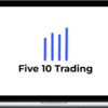 Five 10 Trading – Basic Day Trading Course